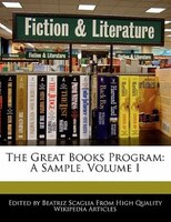 The Great Books Program: A Sample, Volume I