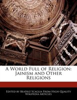 A World Full Of Religion: Jainism And Other Religions