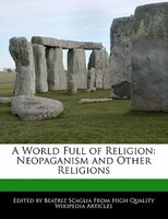 A World Full Of Religion: Neopaganism And Other Religions
