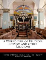 A World Full Of Religion: Judaism And Other Religions