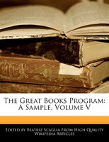 The Great Books Program: A Sample, Volume V