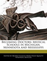 Becoming Doctors: Medical Schools In Michigan, Minnesota And Mississippi