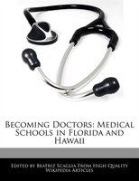 Becoming Doctors: Medical Schools In Florida And Hawaii