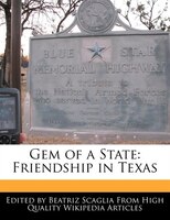 Gem Of A State: Friendship In Texas