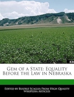 Gem Of A State: Equality Before The Law In Nebraska