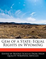 Gem Of A State: Equal Rights In Wyoming