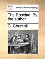 The Rosciad. By The Author.