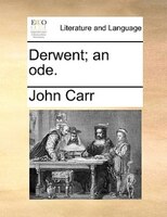 Derwent; An Ode.