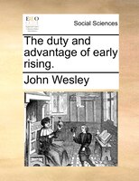 The Duty And Advantage Of Early Rising.