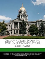 Gem Of A State: Nothing Without Providence In Colorado