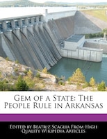 Gem Of A State: The People Rule In Arkansas