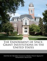 The Endowment Of Space-grant Institutions In The United States