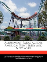 Amusement Parks Across America: New Jersey And New York