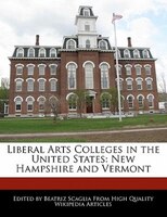 Liberal Arts Colleges In The United States: New Hampshire And Vermont