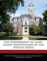 The Endowment Of Land-grant Institutions In The United States