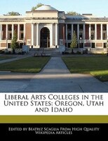 Liberal Arts Colleges In The United States: Oregon, Utah And Idaho