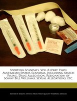 Sporting Scandals, Vol. 8 (part Two): Australian Sports Scandals, Including Match Fixing, Drug Allegation, Resignation Of Sonny Bi
