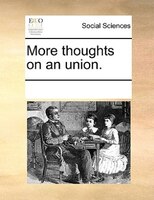 More Thoughts On An Union.