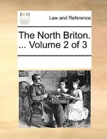 The North Briton. ...  Volume 2 Of 3
