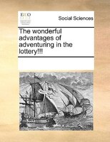 The Wonderful Advantages Of Adventuring In The Lottery!!!