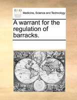 A Warrant For The Regulation Of Barracks.