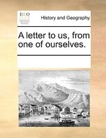 A Letter To Us, From One Of Ourselves.