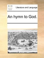 An Hymn To God.