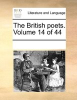 The British Poets.  Volume 14 Of 44