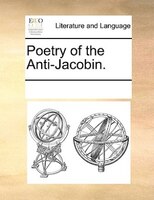Poetry Of The Anti-jacobin.