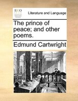 The Prince Of Peace; And Other Poems.