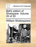 Bell's Edition Of Shakspere.  Volume 20 Of 20