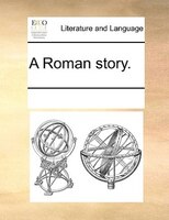 A Roman Story.