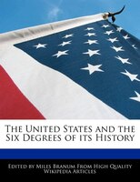 The United States And The Six Degrees Of Its History