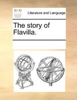 The Story Of Flavilla.