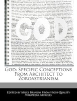 God: Specific Conceptions From Architect To Zoroastrianism