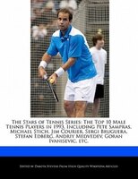 The Stars Of Tennis Series: The Top 10 Male Tennis Players In 1993, Including Pete Sampras, Michael Stich, Jim Courier, Sergi B