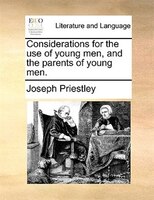 Considerations For The Use Of Young Men, And The Parents Of Young Men.