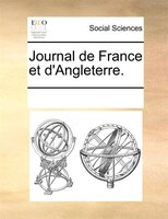 Journal De France Et D'angleterre.