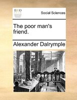 The Poor Man's Friend.