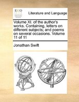 Volume Xi. Of The Author's Works. Containing, Letters On Different Subjects; And Poems On Several Occasions.  Volume 11 Of 11