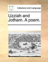 Uzziah And Jotham. A Poem.