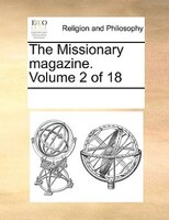 The Missionary Magazine.  Volume 2 Of 18