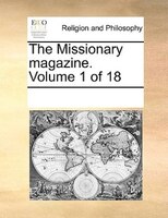 The Missionary Magazine.  Volume 1 Of 18