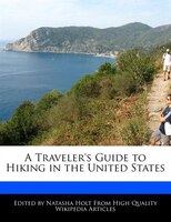 A Traveler's Guide to Hiking in the United States