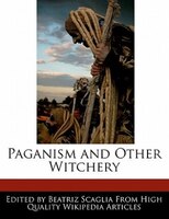 Paganism And Other Witchery