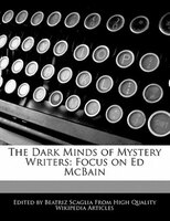 The Dark Minds Of Mystery Writers: Focus On Ed Mcbain