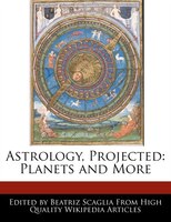 Astrology, Projected: Planets And More
