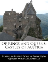 Of Kings And Queens: Castles Of Austria