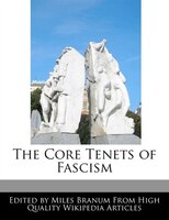 The Core Tenets Of Fascism
