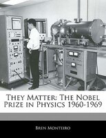 They Matter: The Nobel Prize In Physics 1960-1969